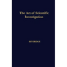 The Art of Scientific Investigation