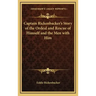 Captain Rickenbacker's Story of the Ordeal and Rescue of Himself and the Men with Him