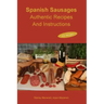 Spanish Sausages Authentic Recipes and Instructions