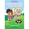 Karen's Witch: A Graphic Novel (Baby-Sitters Little Sister #1) (Baby-Sitters Little Sister Graphix): Volume 1