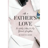 With a Father's Love: 52 Weekly Letters to My Beloved Daughters