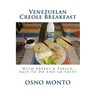 Venezuelan Creole Breakfast: With Arepas & Perica: Easy to do and so tasty