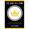 The King Will Come: A Section by Section Guide to the Story of the Old Testament