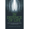 In Defence of Life