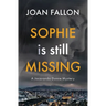 Sophie is Still Missing: A Jacaranda Dunne Mystery Book 1