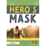 The Hero's Mask