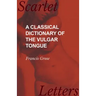 A Classical Dictionary of the Vulgar Tongue
