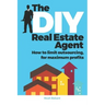 The DIY Real Estate Agent: How to limit outsourcing for maximum profits