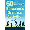 60 Kinesthetic Grammar Activities