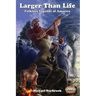 Larger Than Life: Savage Worlds Edition