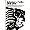Colonies to Nation, 1763-1789: A Documentary History of the American Revolution