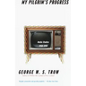 My Pilgrim's Progress: Media Studies, 1950-1998