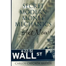Secret Modern Money Mechanics... Act Now!