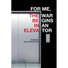 For Me, the War Begins in an Elevator: poems