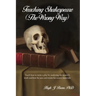 Teaching Shakespeare: (The Wrong Way)