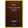 A Colored Man Round The World (1858)
