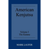 American Kenjutsu: Volume 1 The Katana