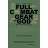 Put on the Full Combat Gear of God: Ephesians 6 from a Modern Soldier's Perspective