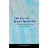 My Life at Grey Gardens: 13 Months and Beyond