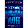 Shadows In The Water Omnibus Volume 1: Books 1 - 3