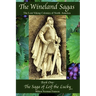 The Wineland Sagas Book One The Saga of Leif the Lucky: The Lost Viking Colonies of North America