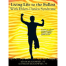 Living Life to the Fullest with Ehlers-Danlos Syndrome: Guide to Living a Better Quality of Life While Having EDS