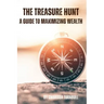 The Treasure Hunt - a guide to maximizing wealth