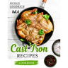 Cast Iron Recipes Cookbook: The 25 Best Recipes to Cook with a Cast-Iron Skillet - Every things You need in One Pan - Vol.4