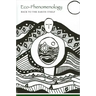 Eco-Phenomenology: Back to the Earth Itself