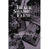 Black Swamp Farm: Volume 1