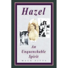 "Hazel, an Unquenchable Spirit"