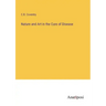 Nature and Art in the Cure of Disease