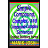 Simple, Compound, Complex, and Compound-Complex Sentences: English Sentence Forms