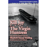 Kill Joy / The Virgin Huntress