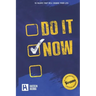Do It Now: 10 Values that will change your life