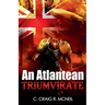 An Atlantean Triumvirate