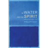 Of Water and the Spirit: Mission and the Baptismal Liturgy