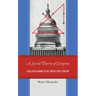 A Social Theory of Congress: Legislative Norms in the Twenty-First Century