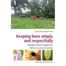 Keeping Bees Simply and Respectfully: Apiculture with the Golden Hive