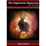 The Sagittarius Mysteries - Part 1 Inner Vision