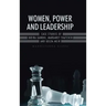 Women, Power and Leadership: Case Studies of Indira Gandhi, Margaret Thatcher and Golda Meir