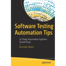 Software Testing Automation Tips: 50 Things Automation Engineers Should Know