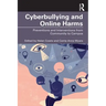 Cyberbullying and Online Harms: Preventions and Interventions from Community to Campus