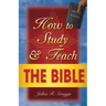 How to Study and Teach the Bible