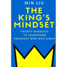 The King's Mindset: Twenty Mindsets to Transform Ordinary Men into Kings
