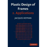 Plastic Design of Frames: Volume 2, Applications