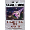 Space, Time, and Infinity: Essays on Fantastic Literature