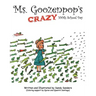 Ms. Goozenpop's Crazy 100th School Day