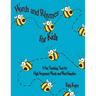 Words and Rhymes for Kids: A Fun Teaching Tool for High Frequency Words and Word Families