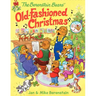 The Berenstain Bears' Old-Fashioned Christmas: A Christmas Holiday Book for Kids